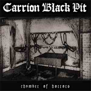 Carrion Black Pit - Chamber Of Horrors