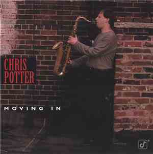 Chris Potter  - Moving In