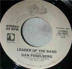 Dan Fogelberg - Leader Of The Band / Run For The Roses