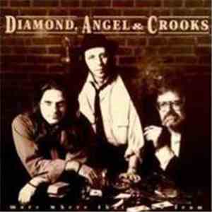Diamond, Angel & Crooks - More Where That Came From