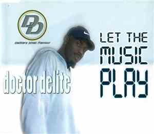 Doctor Delite - Let The Music Play