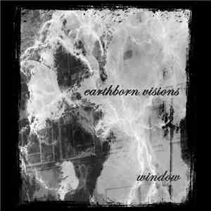 Earthborn Visions - Window