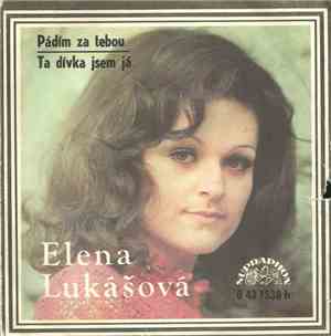 Elena Lukášová - Pádím Za Tebou / Ta Dívka Jsem Já