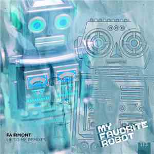 Fairmont - Lie To Me Remixes