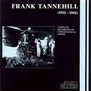 Frank Tannehill - (1932 - 1941) Complete Recordings In Chronological Order