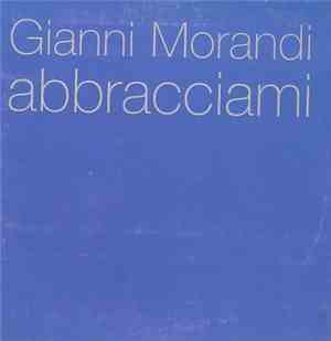 Gianni Morandi - Abbracciami