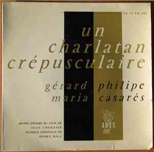 Gérard Philipe / Maria Casarès - Un Charlatan Crépusculaire