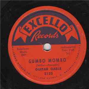 Guitar Gable - Gumbo Mombo / What's The Matter With My Baby