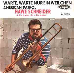 Hawe Schneider & his Spree City Stompers - Warte, Warte Nur Ein Weilchen