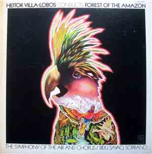 Heitor Villa-Lobos - Forests Of The Amazon