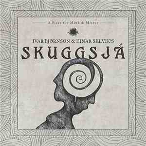 Ivar Bjørnson & Einar Selvik's Skuggsjá - Skuggsjá (A Piece For Mind & Mirr ...