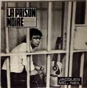 Jacques Mc. Neil - La Prison Noire