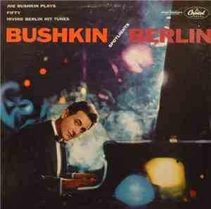 Joe Bushkin, His Piano And Orchestra - Bushkin Spotlights Berlin