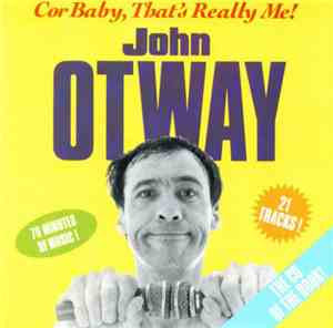 John Otway - Cor Baby, That's Really Me!
