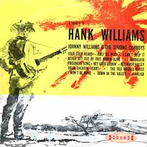 Johnny Williams & The Singing Cowboys - A Tribute To Hank Williams