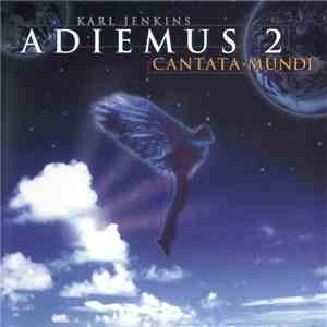 Karl Jenkins / Adiemus - Adiemus 2: Cantata Mundi