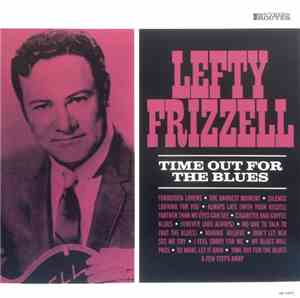 Lefty Frizzell - Time Out For The Blues