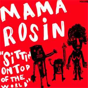 Mama Rosin - Cheap Killers - Sittin On The Top Of The World / You Know I Ca ...