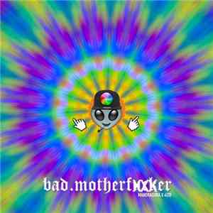 Mandragora  X 4I20 - Bad Motherfucker