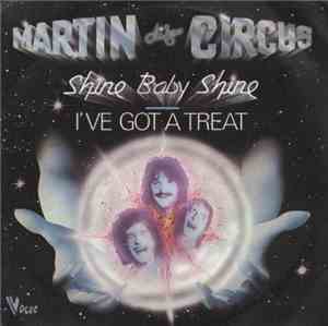 Martin Circus - Shine Baby Shine / I've Got A Treat