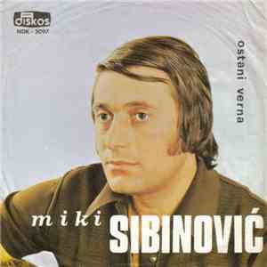 Miki Sibinović - Ostani Verna