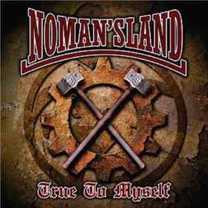 No Man's Land  - True To Myself