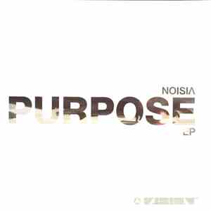 Noisia - Purpose EP