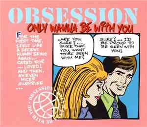 Obsession - Only Wanna Be With You