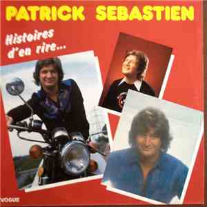 Patrick Sebastien - Histoires D'En Rire...