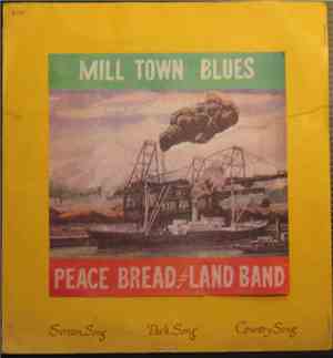 Peace, Bread & Land Band - Mill Town Blues