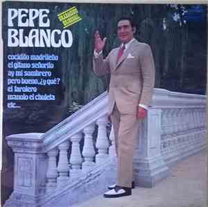 Pepe Blanco - Pepe Blanco