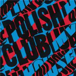 Polish Club - My House / Blood And Bone