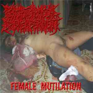 Psychotic Homicidal Dismemberment - Female Mutilation