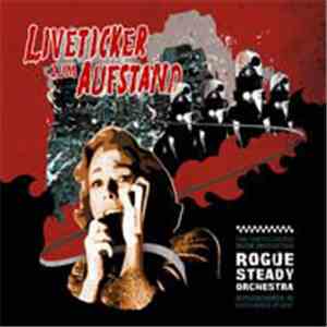 Rogue Steady Orchestra - Liveticker Zum Aufstand