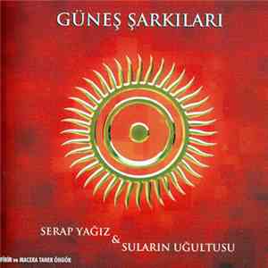 Serap Yağız & Suların Uğultusu - Güneş Şarkıları