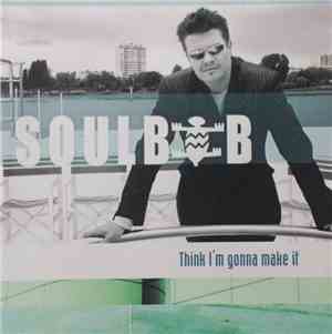 Soulbob - Think I'm Gonna Make It