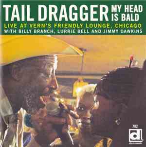 Tail Dragger With Billy Branch, Lurrie Bell And  Jimmy Dawkins - My Head Is ...