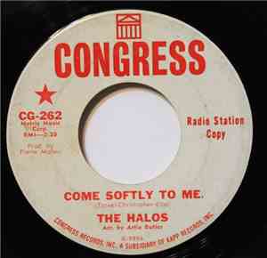 The Halos  - Come Softly To Me / He's Just Too Much!