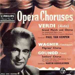 The Maastricht Choir And Orchestra, The Radio Philharmonic Orchestra (Hilve ...