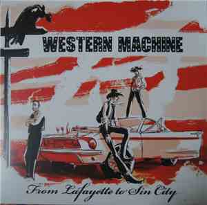 Western Machine - From Lafayette To Sin City