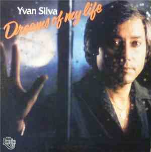 Yvan Silva - Dreams Of My Life