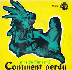 A. F. Lavagnino - Airs De Films N° 5 - Continent Perdu