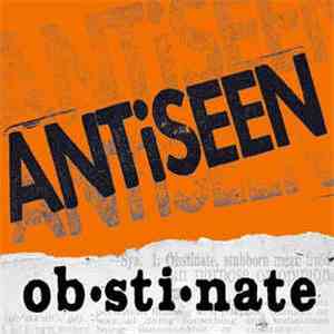 Antiseen - Obstinate