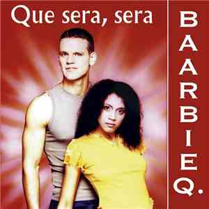 Baarbie Q. - Que Sera, Sera