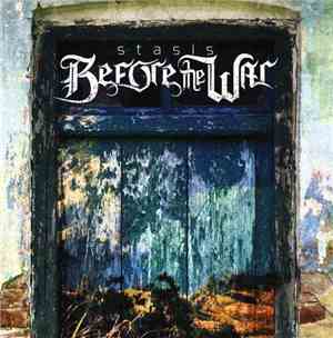 Before The War  - Stasis