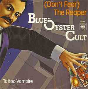 Blue Öyster Cult - (Don't Fear) The Reaper / Tattoo Vampire