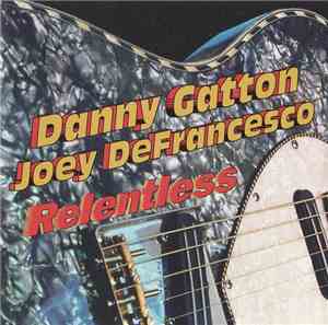 Danny Gatton, Joey DeFrancesco - Relentless