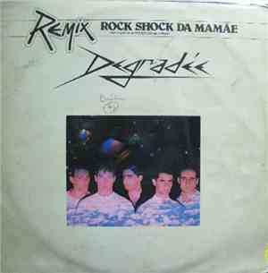 Degradée - Rock Shock Da Mamãe