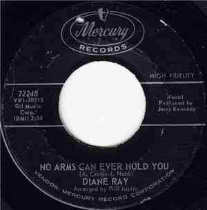 Diane Ray - No Arms Can Ever Hold You / Tied Up With Mary