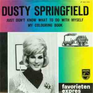 Dusty Springfield - I Just Don't Know What To Do With Myself / My Colouring ...